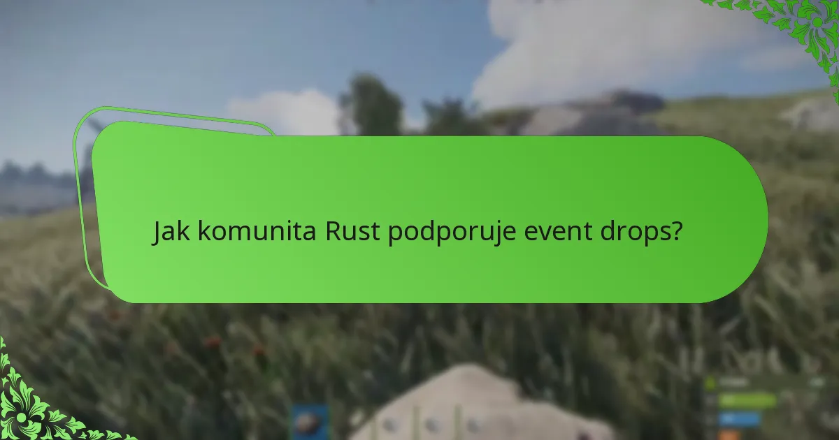 Jak komunita Rust podporuje event drops?