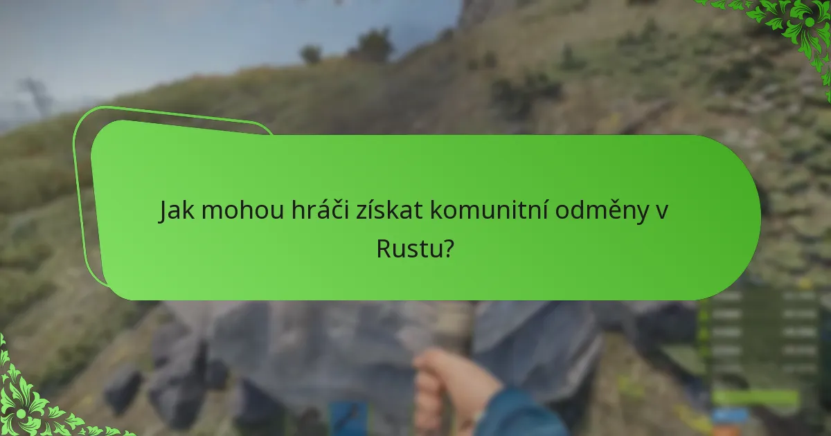 Jaké streamovací kampaně jsou spojeny s Rust Twitch Drops?