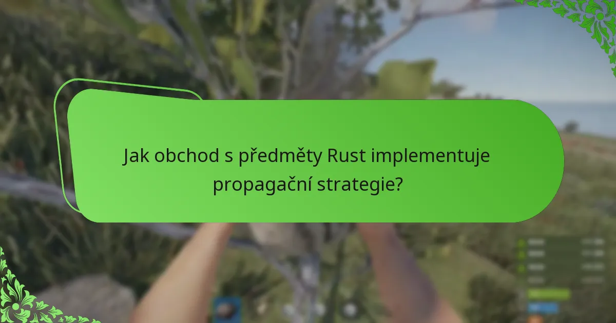 Jak obchod s předměty Rust implementuje propagační strategie?