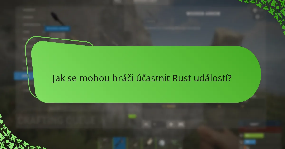 Jak se mohou hráči účastnit Rust událostí?