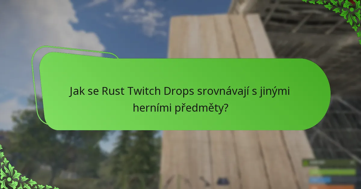 Kdy jsou propagační období pro Rust Twitch Drops?