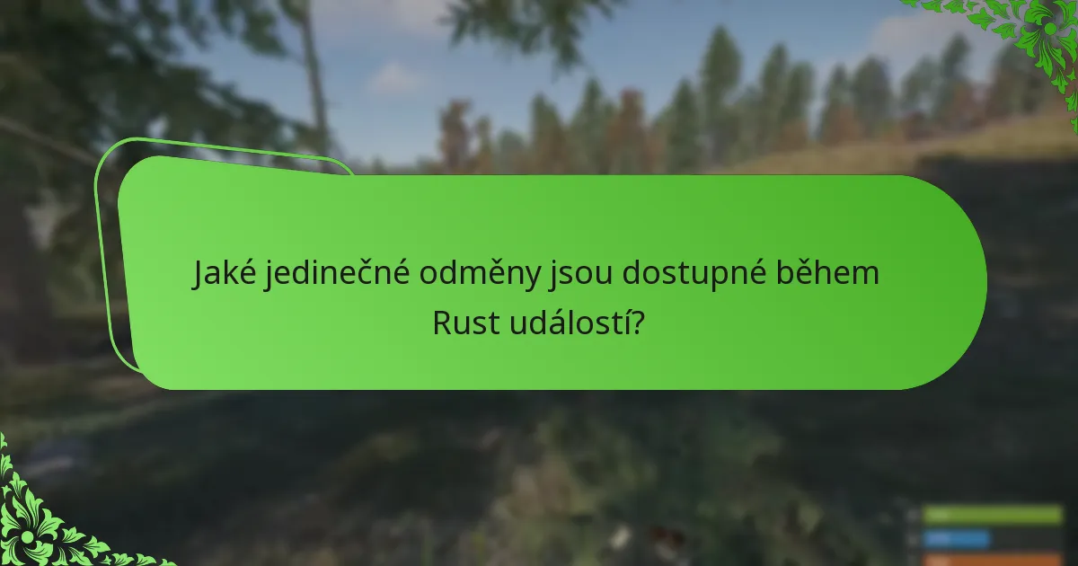 Jaké jsou hlavní momenty nedávných Rust událostí?