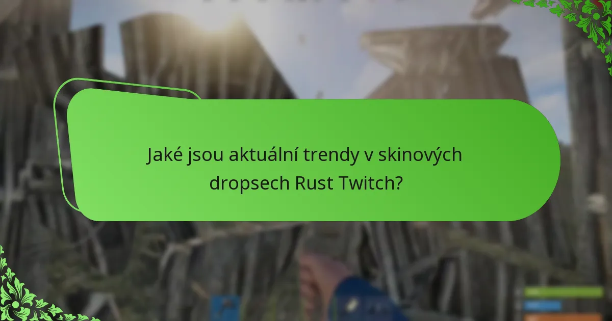 Jak se Rust Twitch Drops srovnávají s jinými hrami?