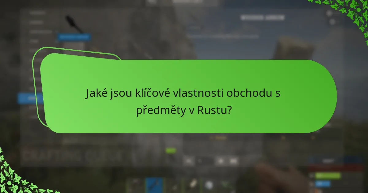 Jaké faktory ovlivňují ceny v obchodě s předměty v Rustu?