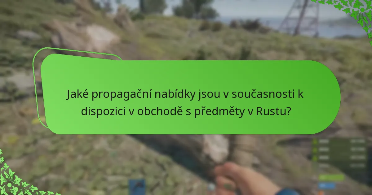 Jaké jsou nejlepší strategie pro nákup předmětů v obchodě s předměty v Rustu?