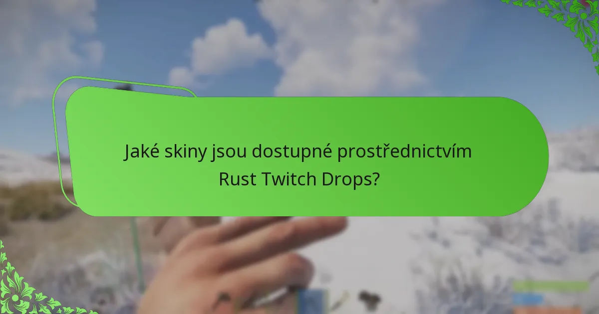 Kde najít propagační obsah související s Rust Twitch Drops?